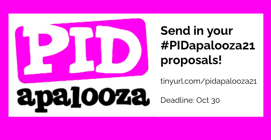 ICYMI: Now accepting #PIDapalooza21 proposals tinyurl.com/pidapalooza21. Help us plan the world's biggest PID party!