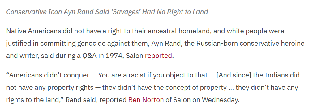 from Ayn Rand arguing that Indigneous people are not sophisticated enough to understand private property, to Murray Rothbard’s position that giving stolen land back to non-white people is theft.