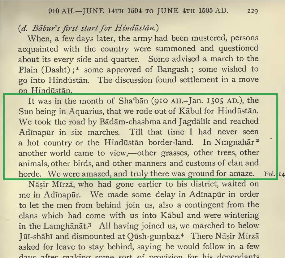 In Baburnama, Hindustan begins from the East of Kabul. When Mughal emperor Babur reached Lamghan (Laghman), Ningnahar (Nangarhar) and Adinapur (Jalalabad) which are towns to east of Kabul in today's Northeast AfghanistanBabur declared that he reached the border of Hindustan.