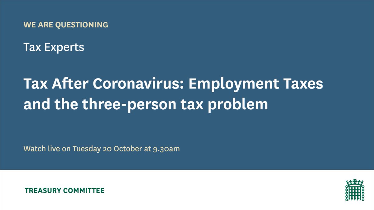 (5/5) We're exploring the three-person tax problem in our evidence session on Tuesday 20 October at 9.30am as part of our  #TaxAfterCoronavirus inquiry.Watch it live here https://www.parliamentlive.tv/Event/Index/226bccf3-5b87-4db4-9f91-d7a7ba8080d8And find out more about our inquiry here https://committees.parliament.uk/work/465/tax-after-coronavirus/