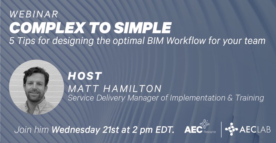 lab_aec's tweet photo. Join us next Wednesday 21st at 2 pm EDT, where Matthew Hamilton will be talking about how to go from Complex to simple with 5 Tips for designing the optimal BIM Workflow for your team and helping you to achieve your goals.
Register Here!

https://t.co/MyrNtkJ6hw https://t.co/rSZlPlbJKQ