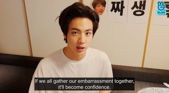 he proved that being an introvert doesnt mean he cant be confident. it takes a lot of courage to be confident. also he has taught us that if we gather all of our embarrassment, it will become confidence