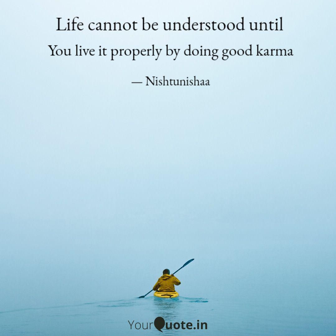 Good morning. What's the prerequisite for #understandinglife? #freshthoughts #lifecannot #YourQuoteAndMine
Collaborating with YourQuote Baba #nishtunishaa #yopowrimo #yqbaba