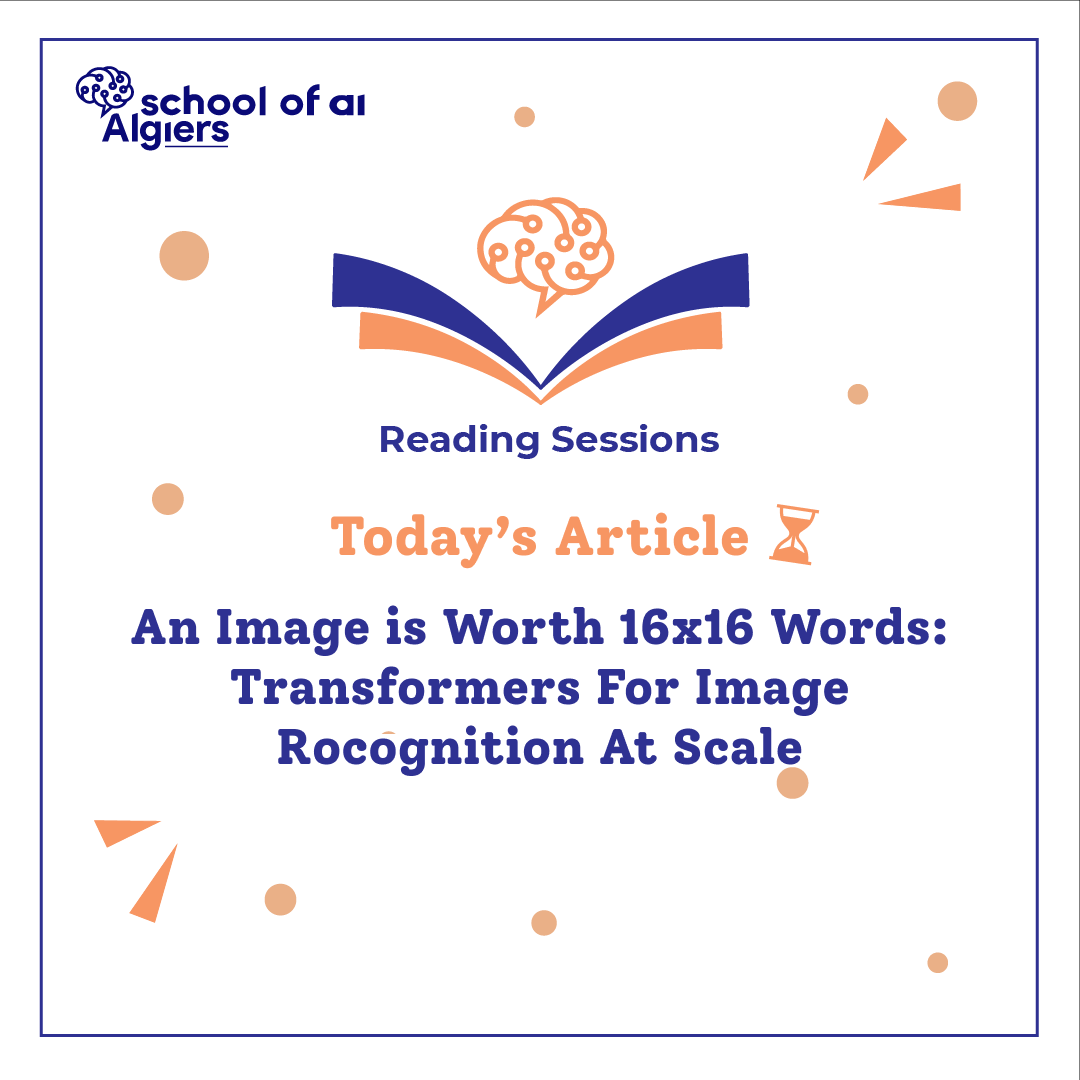 SoAIAlgiers's tweet photo. A few hours separate us from the beginning of a new SOAI Reading Session, where we will talk about
"An Image is Worth 16x16 Words: Transformers for Image Recognition at Scale" 😍
https://t.co/Qcm3mytJF5
Join us today at 7:00 pm through this link :
👉 https://t.co/zl1jzKlNAa https://t.co/ViybsmugRY