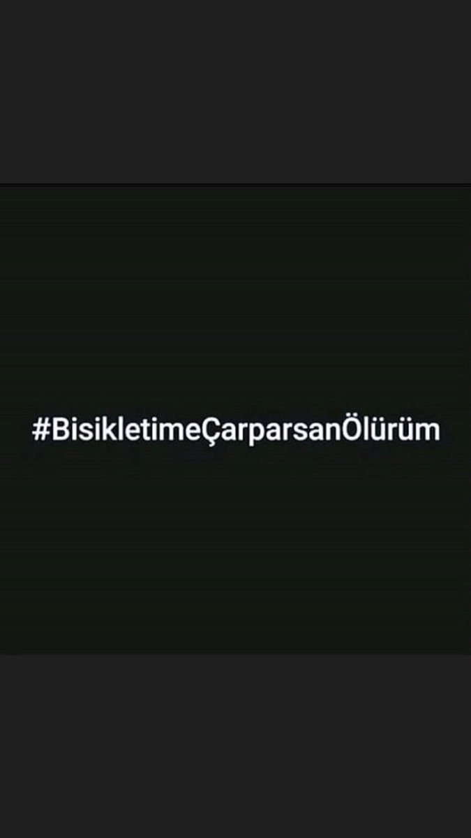 #BisikletimeÇarparsanÖlürüm
