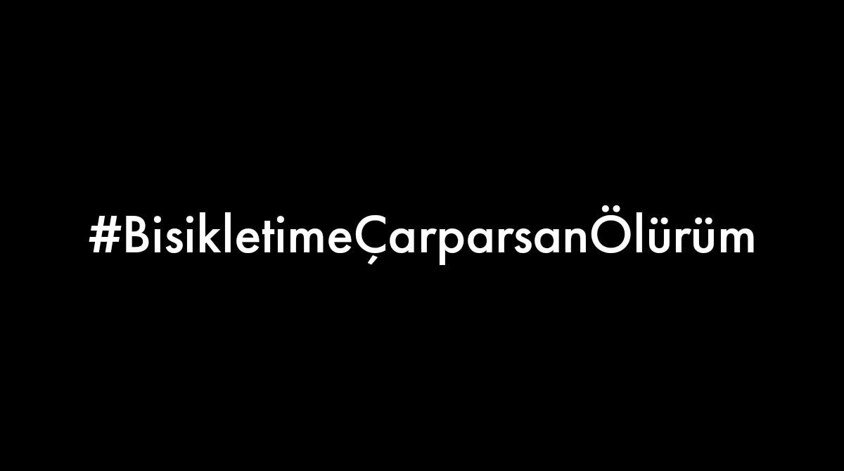 #BisikletimeÇarparsanÖlürüm