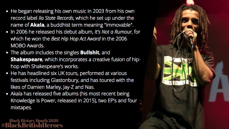 Today, for the 16th day of  #BlackHistoryMonth   our next Black British Hero is the one and only, Akala  #BHM    #BlackBritishHeroes  @akalamusic