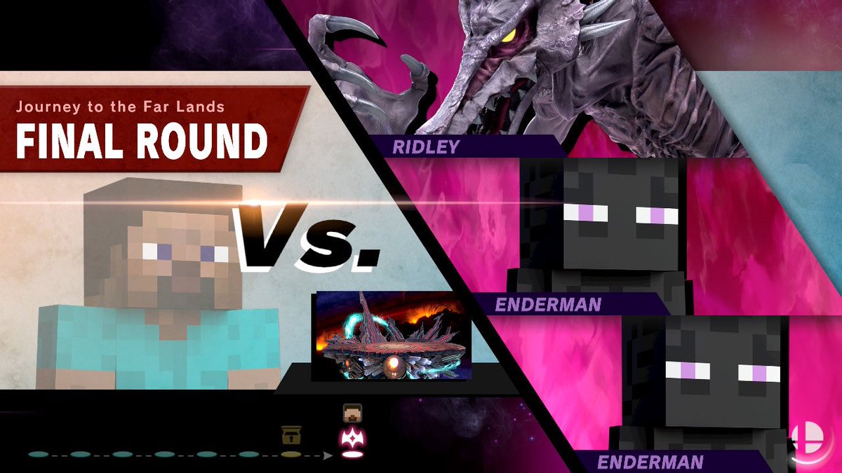 (Final Destination as The End again)(Two Enderman fighting you)Ridley as the Ender Dragon(End of thread)