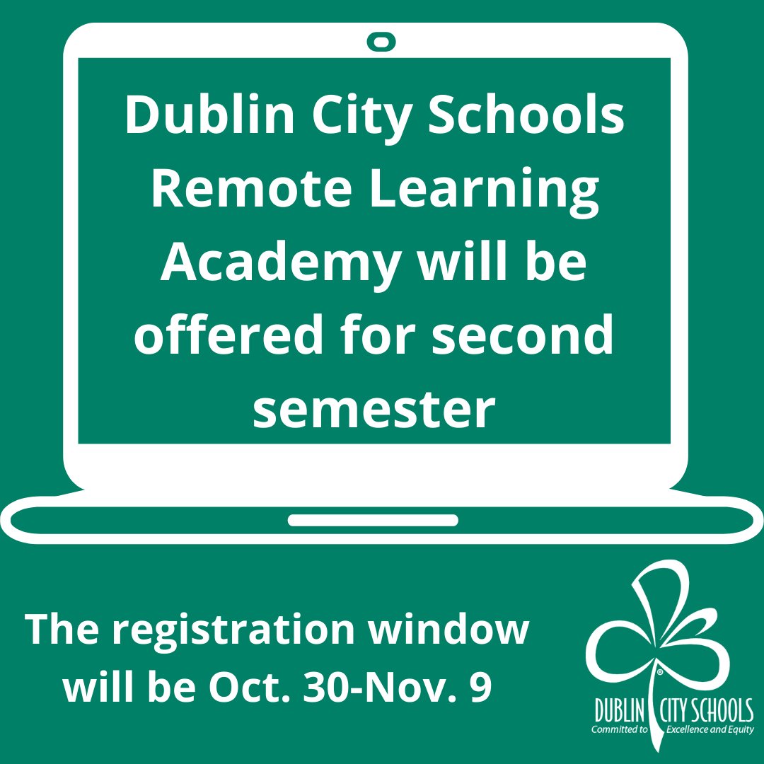 DublinSchools's tweet photo. The Dublin City Schools Remote Learning Academy will be offered for the second semester of this year! The registration window will be Oct. 30-Nov. 9 and the form will be widely distributed on Oct. 30. https://t.co/fC0mQJZQLj