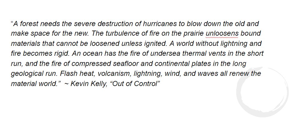 13/ The human instinct is to try and control for complexity, but this is impossible since we can't know the best path forward."In turbulence is the preservation of the world…"That’s from  @kevin2kelly terrific book “Out of Control”. The following paragraph goes: