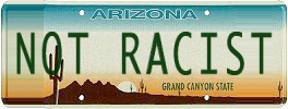 Arizona. Not Racist.
