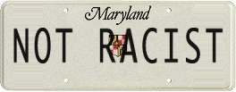 Maryland. Not Racist.