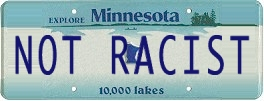 Minnesota. Not Racist.