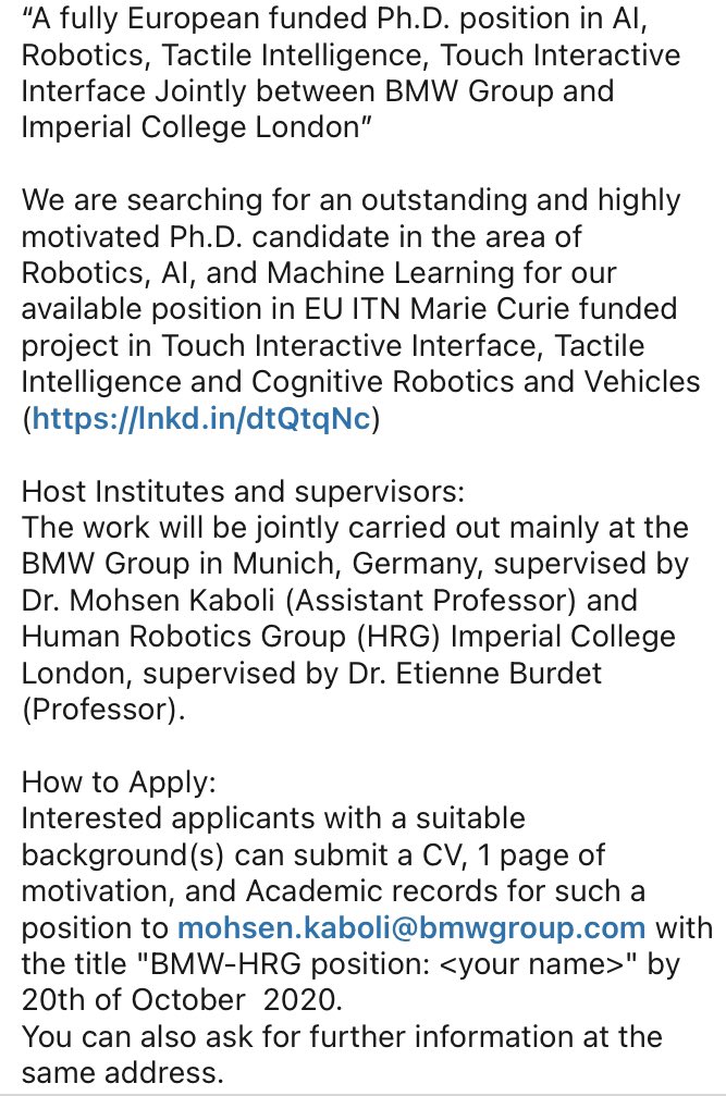 “A fully European funded Ph.D. position in AI, Robotics, Tactile Intelligence Jointly between BMW Group and Imperial College London” 
#tactile #robotics  #cognitivescience 
#bmwgroup #mariecurie #eufunded #h2020 #ProjectAI