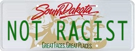 South Dakota. Not Racist.