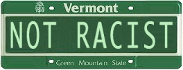 Vermont. Not Racist.