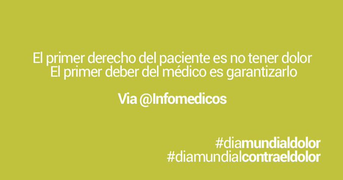 Buenos días!

El primer derecho del paciente es no tener dolor
El primer deber del médico es garantizarlo
Via <a href="/Infomedicos/">Juan Carlos Gimenez</a>
 
#DiamundialContraeldolor 
#Diamundialdolor