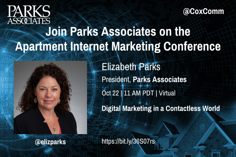 TiffanyatParks's tweet photo. Join @ParksAssociates’ President @elizparks on this @CoxComm sponsored #webinar, “#DigitalMarketing in a Contactless World,” on Oct 22 at 2 PM EST. Register now: https://t.co/vFje0N9tyG #multifamilytech #customerjourney https://t.co/Foyrytr2Ys
