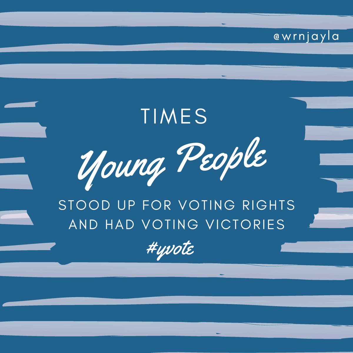 WrnjYla's tweet photo. A little history on the power of youth voices and youth power. #wrnjyla #vote #youthvote #yvote #Vote2020 https://t.co/mlI7hWDs6B