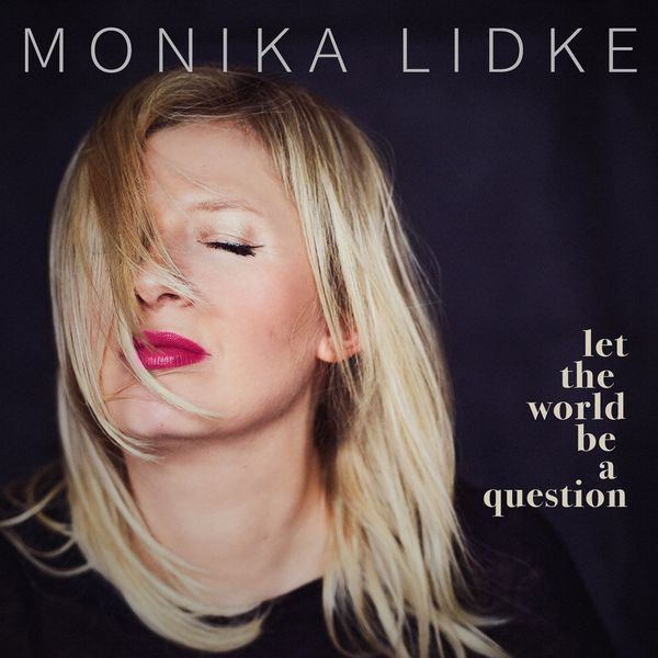 REVIEW: singer-songwriter @MonikaLidke’s newly-released album, ‘LET THE WORLD BE A QUESTION’, featuring a host of artists including <a href="/kristianborring/">Kristian Borring</a>, @MaciekPysz, <a href="/texturesounds/">Adam Teixeira</a> and <a href="/AlleChoir/">Alle Choir</a>. Includes link to sample and purchase CD, vinyl or download: bit.ly/2H670uQ