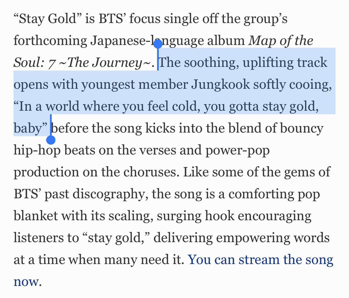 Jungkook often gets special mentions from Forbes, The Post and various media outlets about his vocals in BTS songs. Examples of those songs being Stay Gold, Make It Right and Crystal Snow.