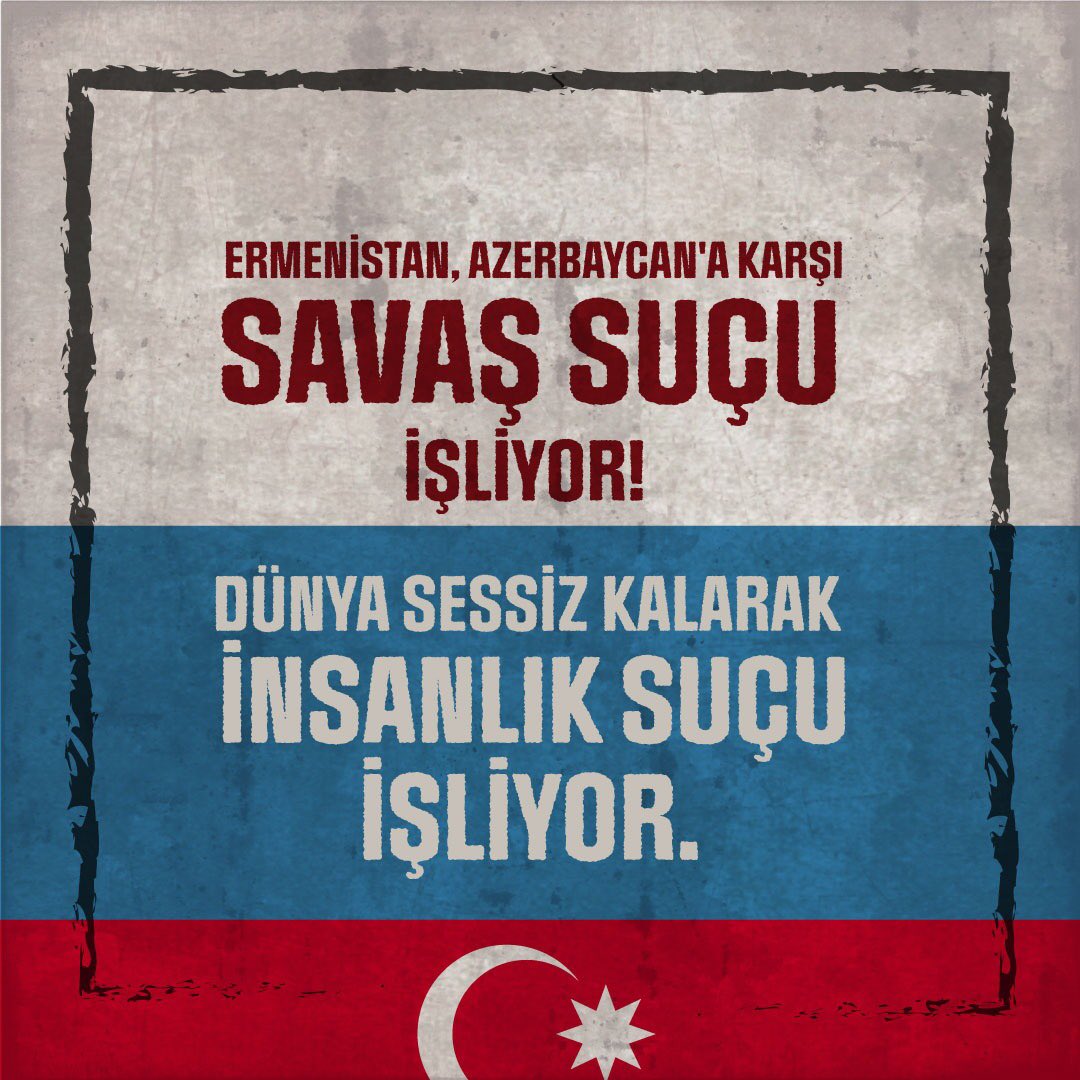 Ermenistan, Azerbaycan’a karşı SAVAŞ SUÇU işliyor!
Dünya sessiz kalarak 
İNSANLIK SUÇU işliyor.