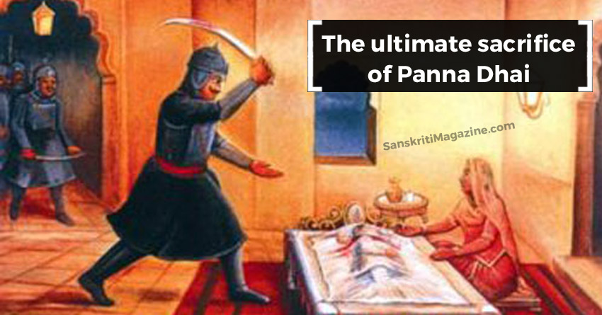 Panna Daimaid of queen Karnavati, whom she entrusted with the safety of her son Udai Singh II, before committing mass suicide. For battle of throne, when cousin of Prince Udai attacked, she spirited the young prince out of the castle, by placing her son Chandan in his place
