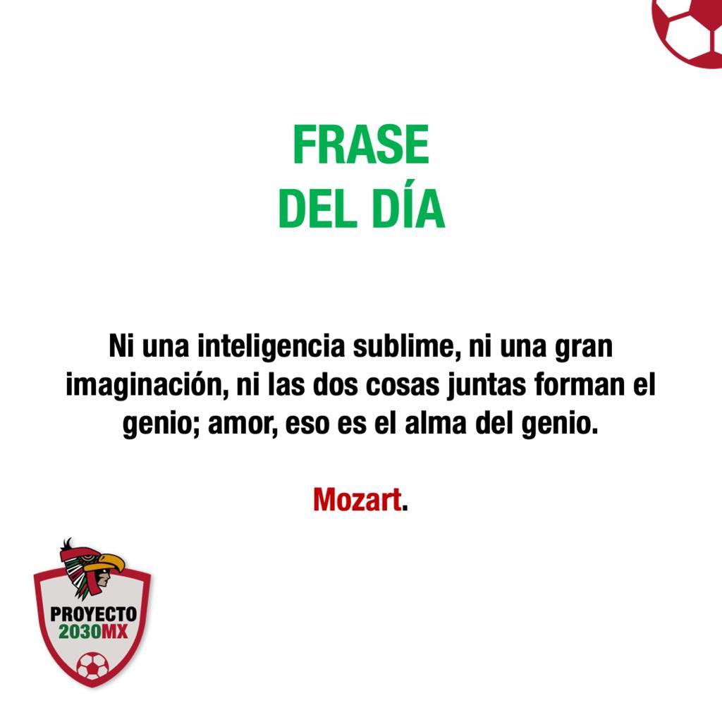 PROYECTO2030MX's tweet photo. FRASE DEL DÍA

#MOTIVACIÓN
#SATURDAYINSPIRATION
#MOZART
#FUTMX
#PROYECTO2030MX https://t.co/2SRXu3nwPO