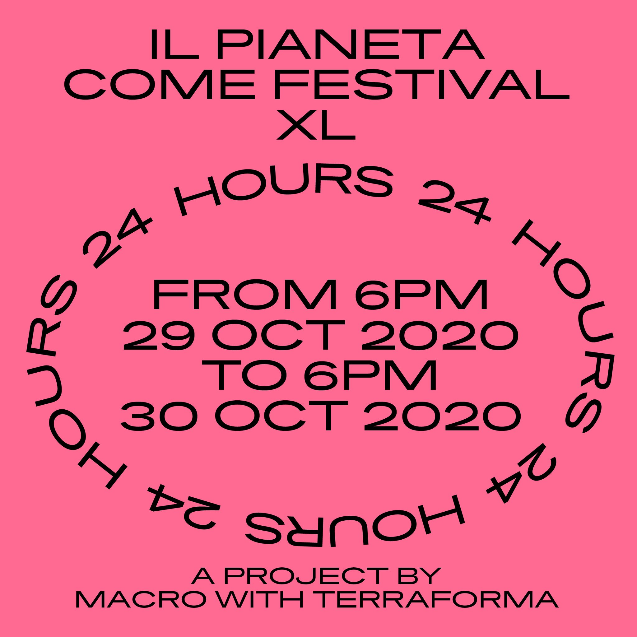 Macro Il Pianeta Come Festival Xl Reserve Your Slot Prenota Il Tuo Ingresso The Complete Program Of Il Pianeta Come Festival Xl The 24 Hour Event In Collaboration With Terraforma