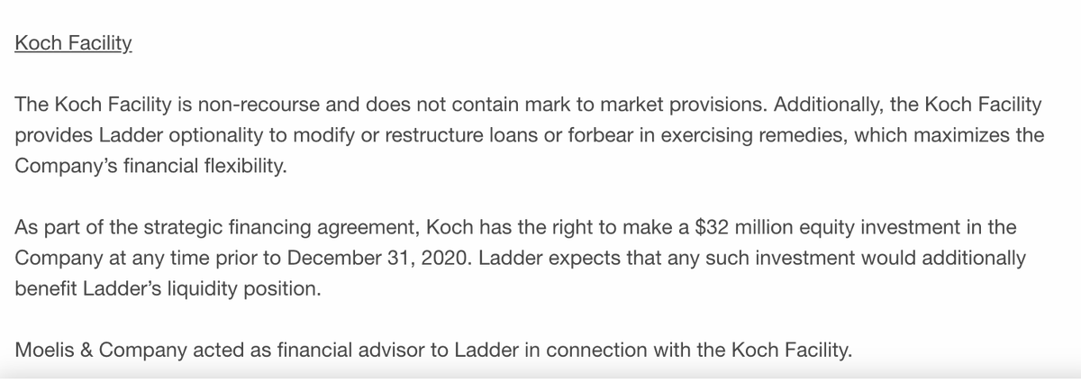 As part of the strategic financing agreement, Koch has the right to make a $32 million equity investment in the Company at any time prior to December 31, 2020 https://www.businesswire.com/news/home/20200504005205/en/Ladder-Capital-Corp-Announces-Strategic-Financings