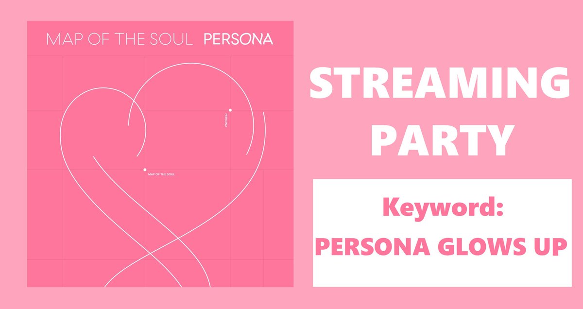 STREAMING PARTY @BTS_twt 17. Dynamite 18. Intro: Persona PERSONA GLOWS UP