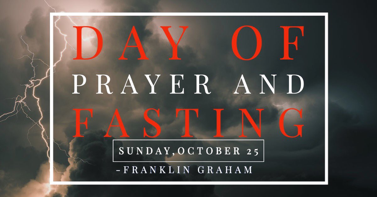 I am urging followers of Jesus Christ to fast &amp; to pray for our nation next SUNDAY, OCTOBER 25. Mark it on your calendars &amp; prepare now. I hope individuals, families, &amp; churches will join me in asking for the Lord’s help &amp; for His will to be done in this critical election.