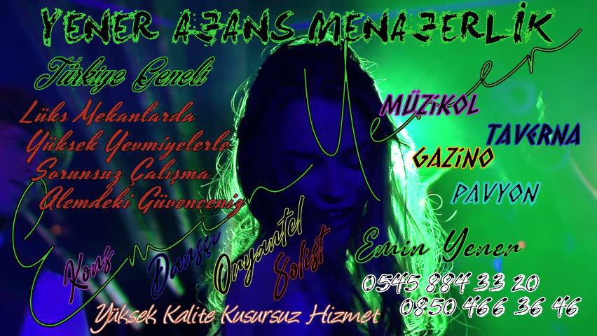 ❇️Türkiye'nin En Büyük Menajerlik Ajansı ❇️
🔷Lüks Gazinolarda 🔷
🔘500 den Başlayan Yevmiyelerle Çalışmak İçin 🔘
0545 884 33 20  📞 0850 466 36 46
  ⛔️Menajer Emin Yener ⛔️#Kons ,#Oryantel , #Solist , #Dansçı , #Gazino , #pavyon , #Müzikol , #Bar , #Yatılıiş, #GazinoMenajeri