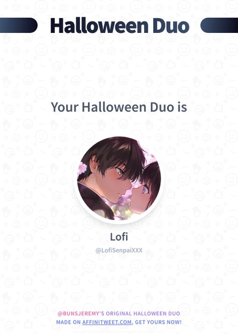 #Affinitweet Halloween Duo
I don't even have to dress up this year to be scary, I'm with LofiSenpaiXXX