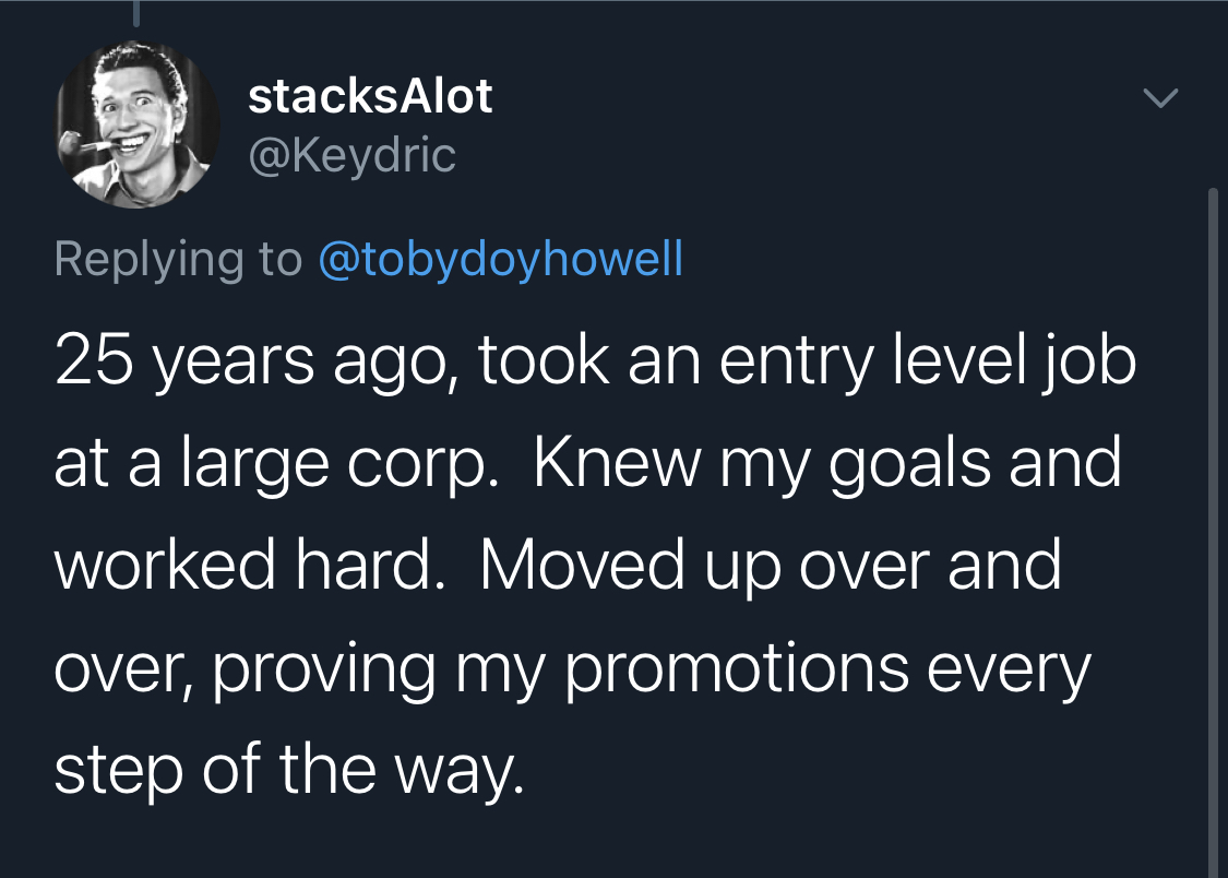 5. Worked way up Key takeaway: With career hopping becoming the norm, it was cool to see people still commit to a company long term