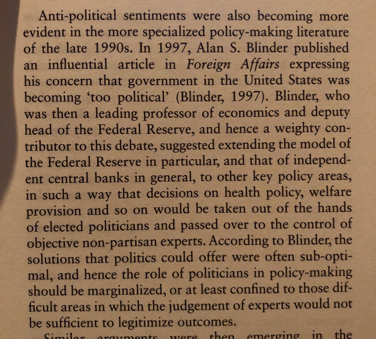 Anti-politics of the 1990s - not populism, but taking important decisions “out of the hands of politicians and passing them into the control of non-partisan, objective experts”. Oh how we laughed