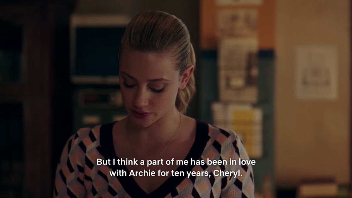 3. Betty doesn't know how she feels.This is obvious. But how could Cheryl possibly know that Betty is "in love with the idea of Archie" if Betty can't even understand "whatever this is" or what she feels... how could Cheryl know??? *No one can tell another person how to feel.*