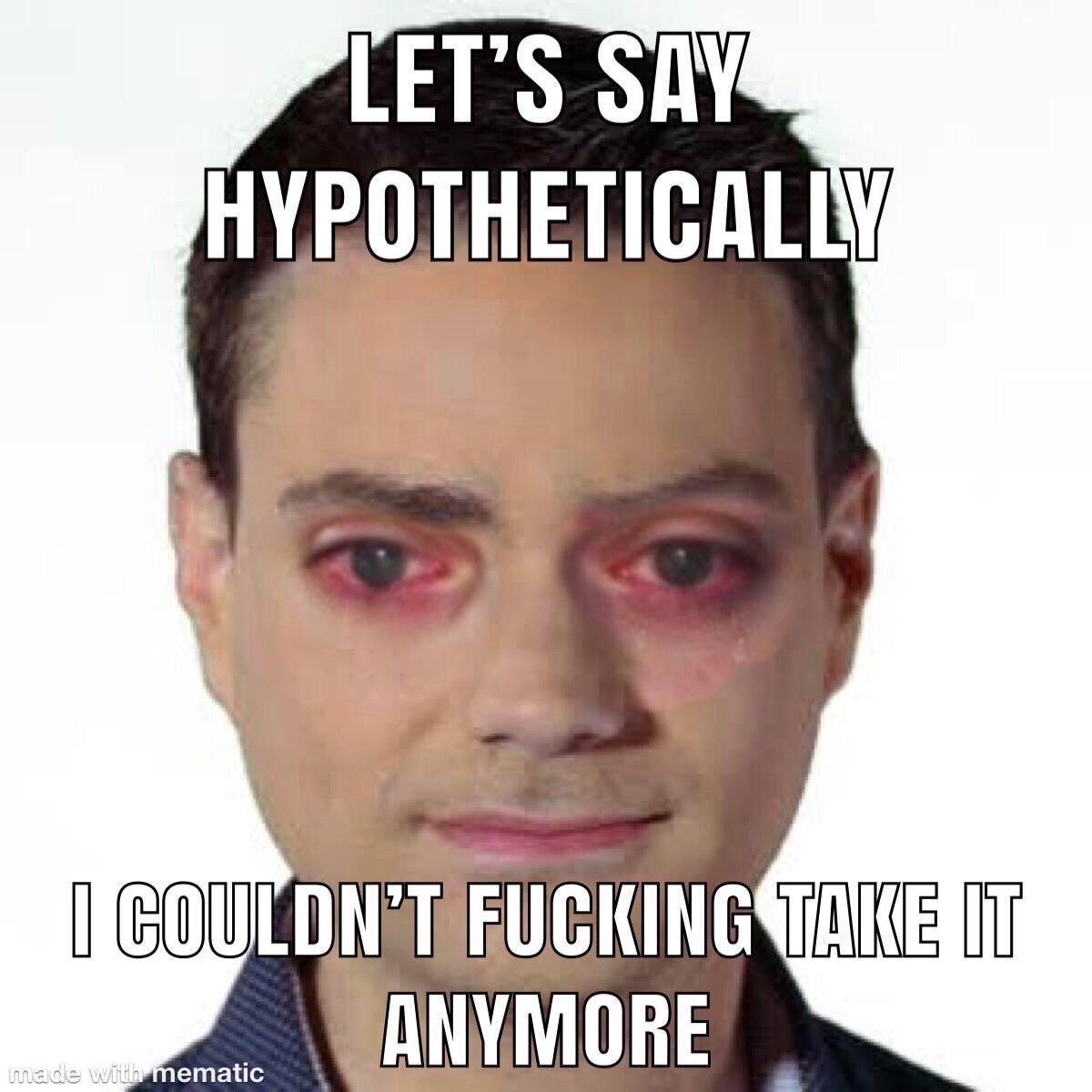 photo Lets Say Hypothetically Meme reactions on twitter ben shapiro sad