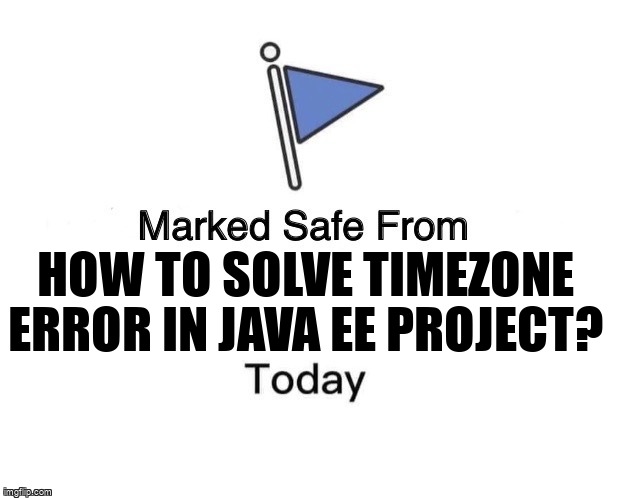 overflow_meme's tweet image. How to solve timezone error in Java EE project? stackoverflow.com/questions/6440… #javaee6 #jsp #intellijidea #jstl