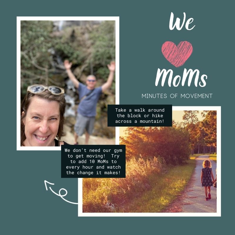 We <3 MoMs!  - not just those wonderful beings who raise us, but Minutes of Movement!   Part of our Weight Release class is learning to track MoMs and not stress over workouts.   Jumping jacks, walking the block or vacuuming the living rooms - it's all MoMs.