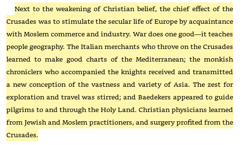 42/ The rise of industry, expansion of commerce, & the impending economic revolution that was to follow the Crusades "War does one good—it teaches people geography."