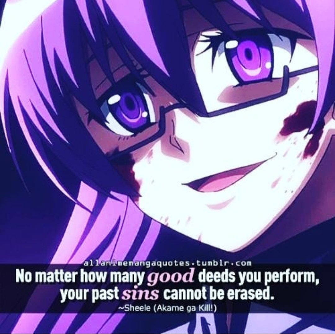 BhoFateVoi's tweet photo. "Non importa quante buone azioni compi,
I tuoi peccati passati non possono essere cancellati."

#anime #manga #18ottobre #citazioni #quotes #frasi #GirlPower #girl #akamegakill #sheele https://t.co/sDbQ0bvHTN