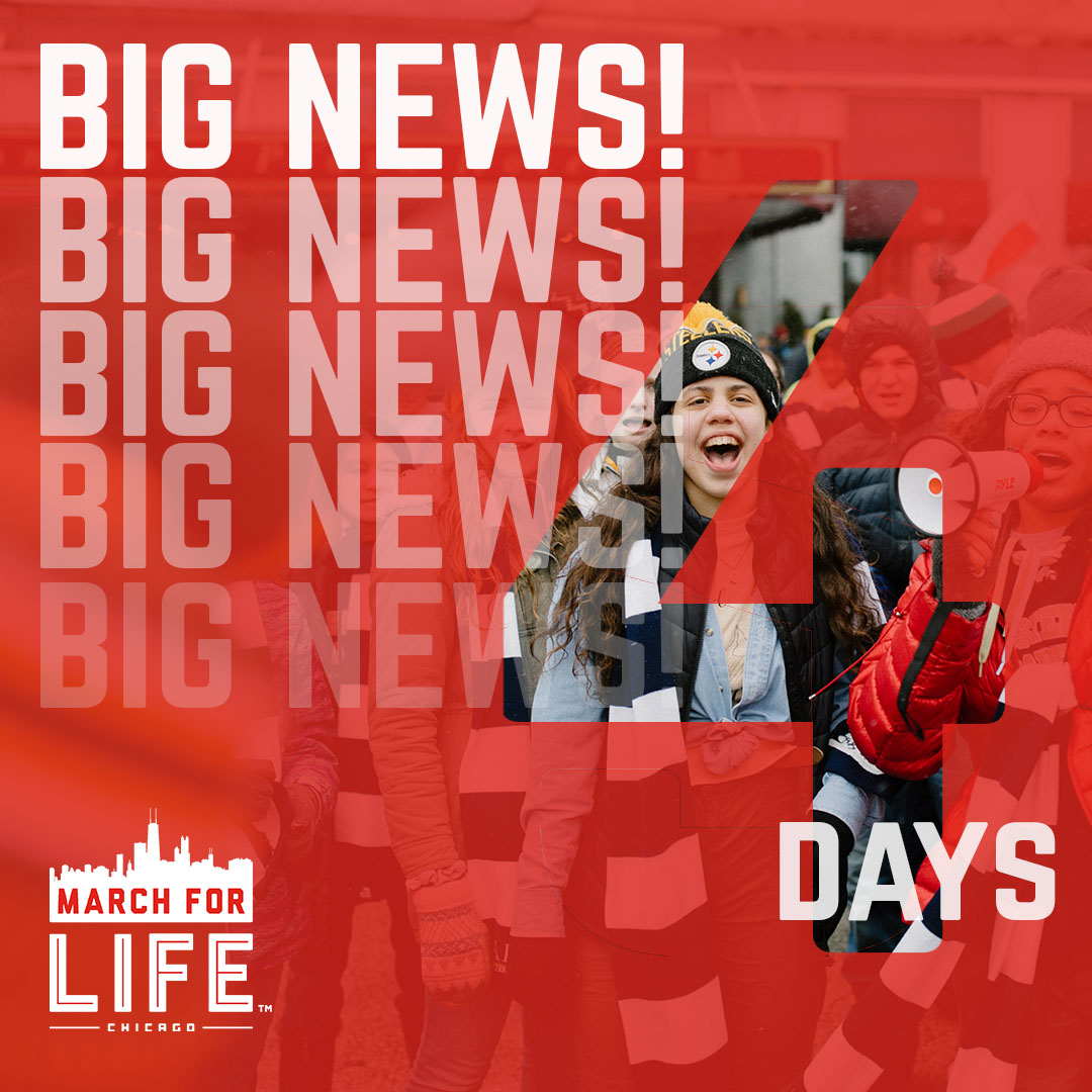 4 more days until the big reveal! marchforlifechicago.org/rsvp #MarchForLifeChicago #LovinLife #ProLife