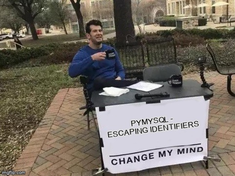 overflow_meme's tweet image. PyMySQL - Escaping identifiers stackoverflow.com/questions/5186… #pymysql #sqlinjection #python #mysql