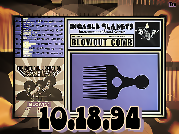 FrankTru1's tweet photo. 10.18.94 #DigablePlanets 💥drop their 2nd #BlowoutComb ✊ on #PendulumEMI featuring 💥#TheMay4thMovement #BlackEgo ✊#Jettin #BoroughCheck 💥#Dial7 #ArtOfEasing ✊#Graffiti #9thWonder and more 💥#Brooklyn ✊#LadybugMecca #ButterFly #Doodlebug💥 https://t.co/3GuRoFz4uu