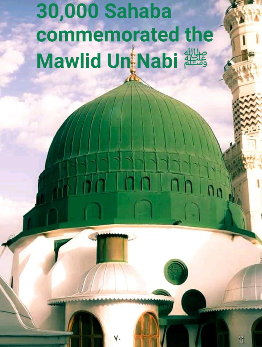 The Great 30,000 Sahaba(Radi Allahu Anhum Ajma'een) commemorated the blessed Mawlid Un Nabi ﷺ