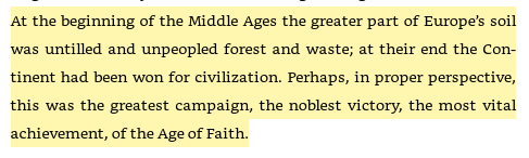 39/ The village community & the lasting legacy of feudal Christendom on Modern Europe"At the beginning of the Middle Ages the greater part of Europe’s soil was untilled and unpeopled forest and waste; at their end the Continent had been won for civilization."