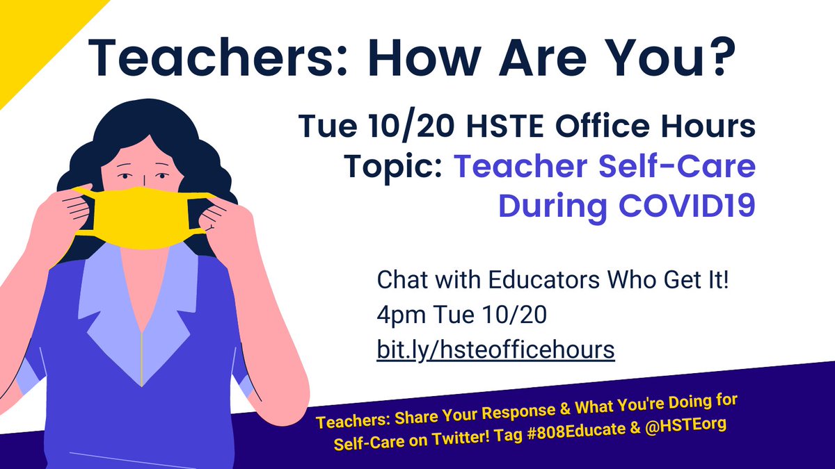 HSTEorg's tweet photo. Teachers asked us for this topic; let’s get into it! Join us Tue 10/20 for ⏰ HSTE Office Hours ⏰ where we’ll be discussing teacher self care. 

RT (quote tweet) this post w/ your answer &amp; 🏷 #808Educate to join the convo! Tag your fav 👩🏻‍🏫 👨‍🏫 to join. 🔗 https://t.co/PlfzezpJQ7 https://t.co/OuDlOeYWAU