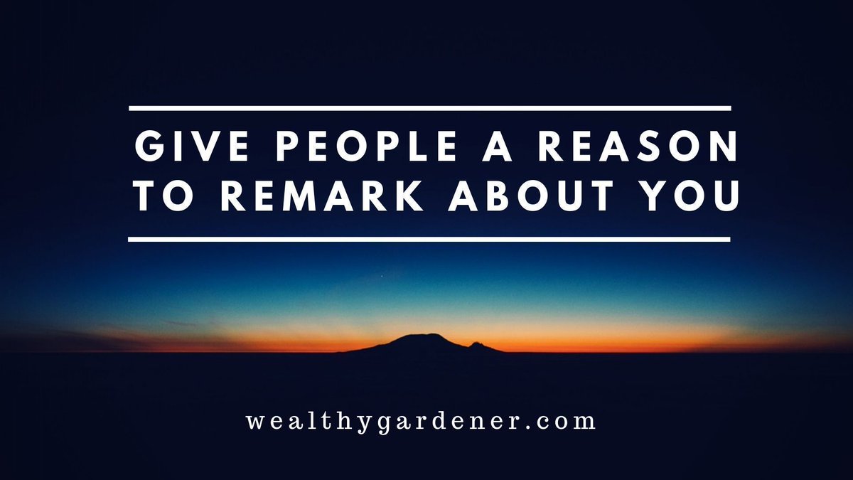 Life Lessons on Prosperity between Father and Son 
#personalfinance #blogger #blog #achieve 

“Give people a reason to remark about you.”

––the wealthy gardener