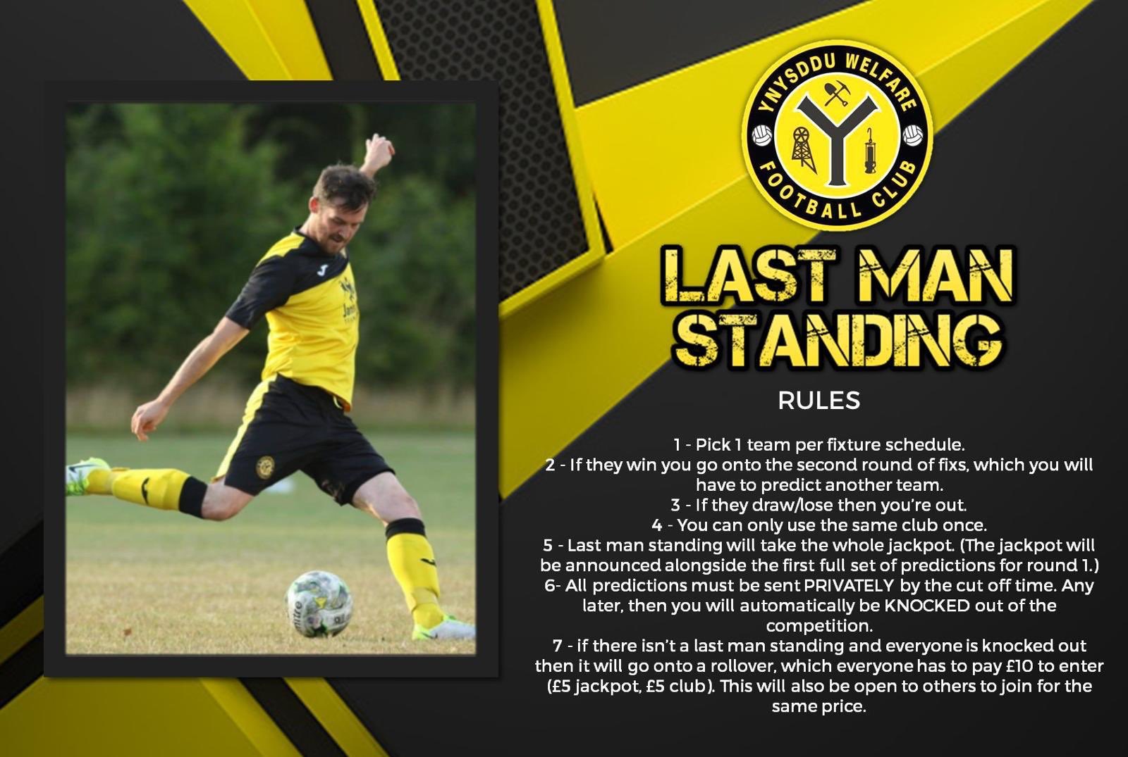 Ynysddu Welfare Fc Last Man Standing No Winners In Our Last Man Standing Competition Meaning We Have A Rollover Minimum Jackpot 405 Cut Off For Entry Is Friday 23rd